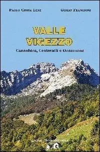 Valle Vigezzo. Cannobina, Centovalli e Onsernone Super Prezzo