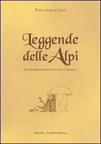 Acquista Ora Leggende delle Alpi. Il mondo fantastico in Val d‘Ossola
