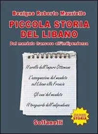 Piccola storia del Libano. Dal mandato francese all‘indipendenza Vendita Finale