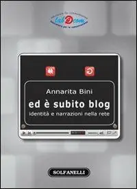 Direttamente Dal Produttore Ed è subito blog. Identità e narrazioni nella rete