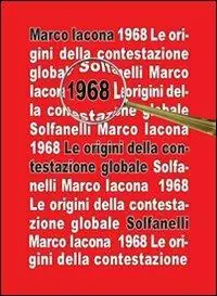 1968. Le origini della contestazione globale Occasione Imperdibile
