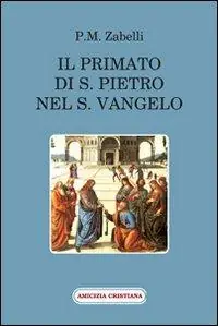 Prezzo Conveniente Il primato di s. Pietro nel s. Vangelo