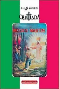 Cristiada. Messico martire Bestseller