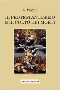 Pagamento Sicuro Il protestantesimo e il culto dei morti