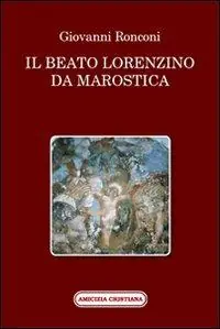 Il beato Lorenzino da Marostica nella storia e nel culto Promozione