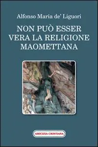 Non Perdere Non può esser vera la religione maomettana