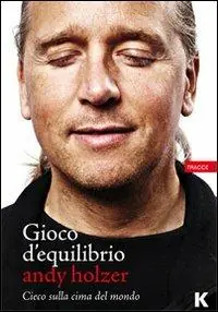 Prezzo Ridotto Gioco d‘equilibrio. Cieco sul tetto del mondo