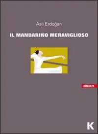 Il mandarino meraviglioso Più Venduto