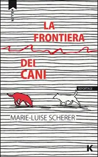 La frontiera dei cani Nuova Collezione