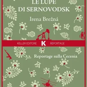 Compra Adesso Le lupe di Sernovodsk. Reportage sulla Cecenia