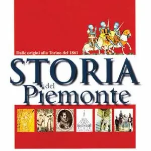 Storia del Piemonte. Dalle origini alla Torino del 1861 Compra Oggi Stesso