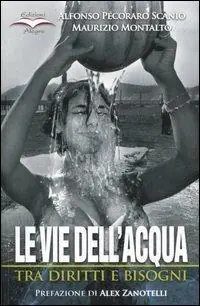 Di Tendenza Le vie dell‘acqua. Tra diritti e bisogni