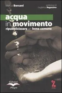 Offerta Speciale Acqua in movimento. Ripubblicizzare un bene comune