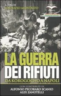 Offerta Limitata La guerra dei rifiuti. Da Korogocho a Napoli. Ediz. illustrata