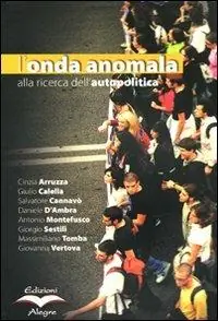 Prezzo Di Fabbrica L‘ onda anomala. Alla ricerca dell‘autopolitica. Con DVD
