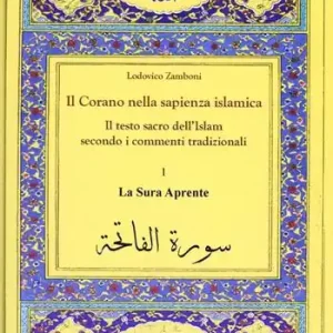 Bestseller Il Corano nella sapienza islamica. Il testo sacro dell‘Islam secondo i commenti tradizionali. Vol. 1 La sura aprente