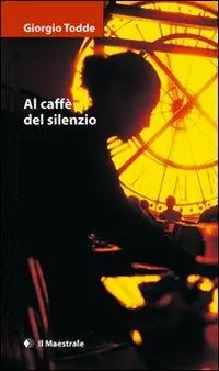 Al caffè del silenzio Bestseller