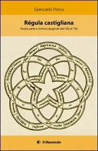 Régula castigliana. Poesia sarda e metrica spagnola dal ‘500 al ‘700 Prezzo Basso