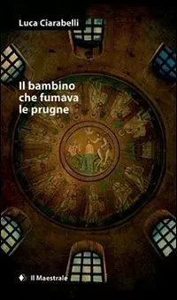 Il bambino che fumava le prugne Offerta Del Giorno