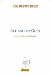 Pagamento Sicuro Attirati da Gesù. La preghiera continua