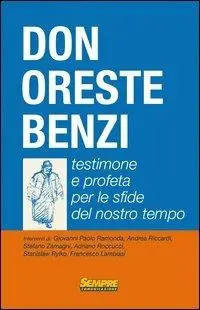Don Oreste Benzi. Testimone e profeta per le sfide del nostro tempo Offerta