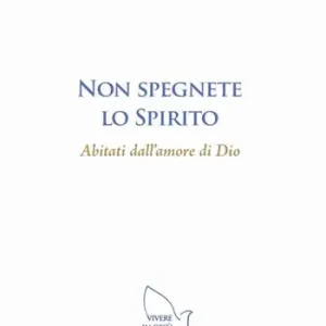 Spedizione Espresso Non spegnete lo spirito abitanti dell‘amore di Dio