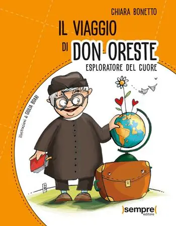 Il viaggio di don Oreste. Esploratore del cuore Ultime Pezzi
