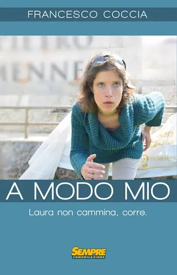 A modo mio. Laura non cammina, corre Subito Disponibile