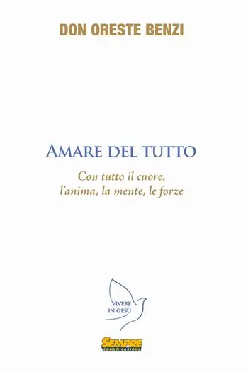 Amare del tutto. Con tutto il cuore, l‘anima, la mente, le forze Promozione