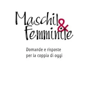 Subito Disponibile Maschil&femminile. Domande e risposte per la coppia di oggi
