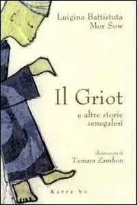 Il griot e altre storie senegalesi Ultime Pezzi