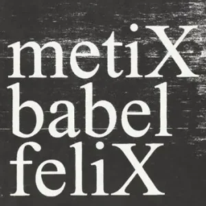 Affare Metix babel felix
