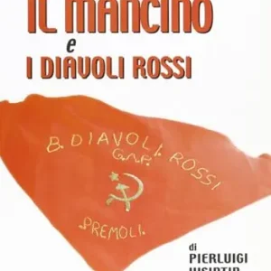 Romano il Mancino e i Diavoli Rossi Solo Oggi
