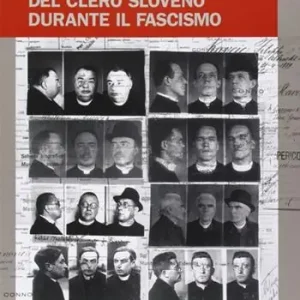 Affare L‘ attività clandestina del clero sloveno durante il fascismo