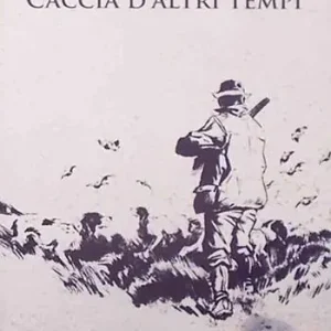 Caccia d‘altri tempi Subito Disponibile