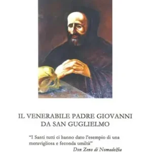 Il venerabile padre Giovanni da San Guglielmo Ultima Occasione