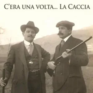 Bestseller C‘era una volta... la caccia