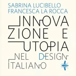 Occasione Innovazione e utopia nel design italiano. Ediz. illustrata
