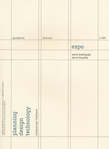 Expo. 2010 Shanghai. 2015 Milano. Quaderni. Planning design technology. Scienze per l‘abitare. Ediz. italiana e inglese. Vol. 1 Non Perdere