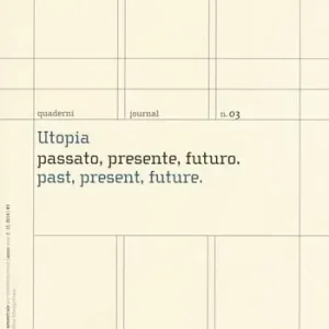 Utopia. Passato, presente, futuro-Past, present, future. Quaderni. Planning design technology. Scienze per l‘abitare. Ediz. italiana e inglese. Vol. 3 Direttamente Dal Produttore