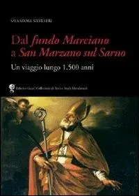 Dal fundo Marciano a San Marzano sul Sarno. Un viaggio lungo 1500 anni Scelto Dai Clienti