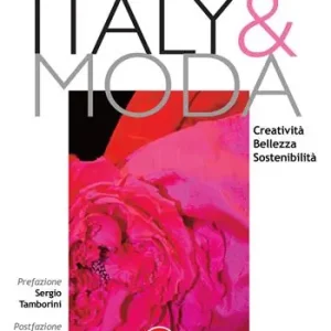 Offerta Speciale Italy & moda. Creatività, bellezza, sostenibilità
