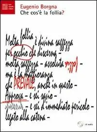 Che cos‘è la follia? Con CD Audio Soddisfatti O Rimborsati