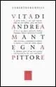 Vita di Andrea Mantegna pittore Di Tendenza