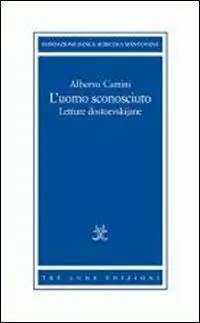 L‘uomo sconosciuto. Letture dostoevskijane Subito Disponibile