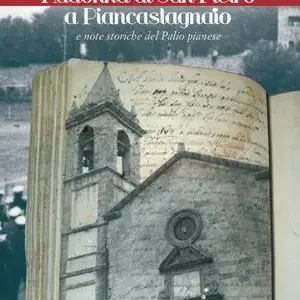 Offerta Lampo I miracoli della Madonna di San Pietro a Piancastagnaio. Note storiche del palio pianese