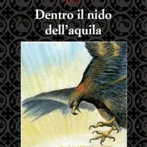 Dentro il nido dell‘aquila Ordina Subito