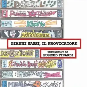 Occasione Imperdibile Gianni Sassi, il provocatore. Cultura d’avanguardia a tempo di rock