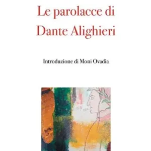 Promozione Esclusiva Le parolacce di Dante Alighieri
