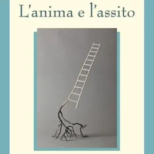 L‘anima e l‘assito. Piccolo breviario di estetica e di pedagogia teatrale Subito Disponibile